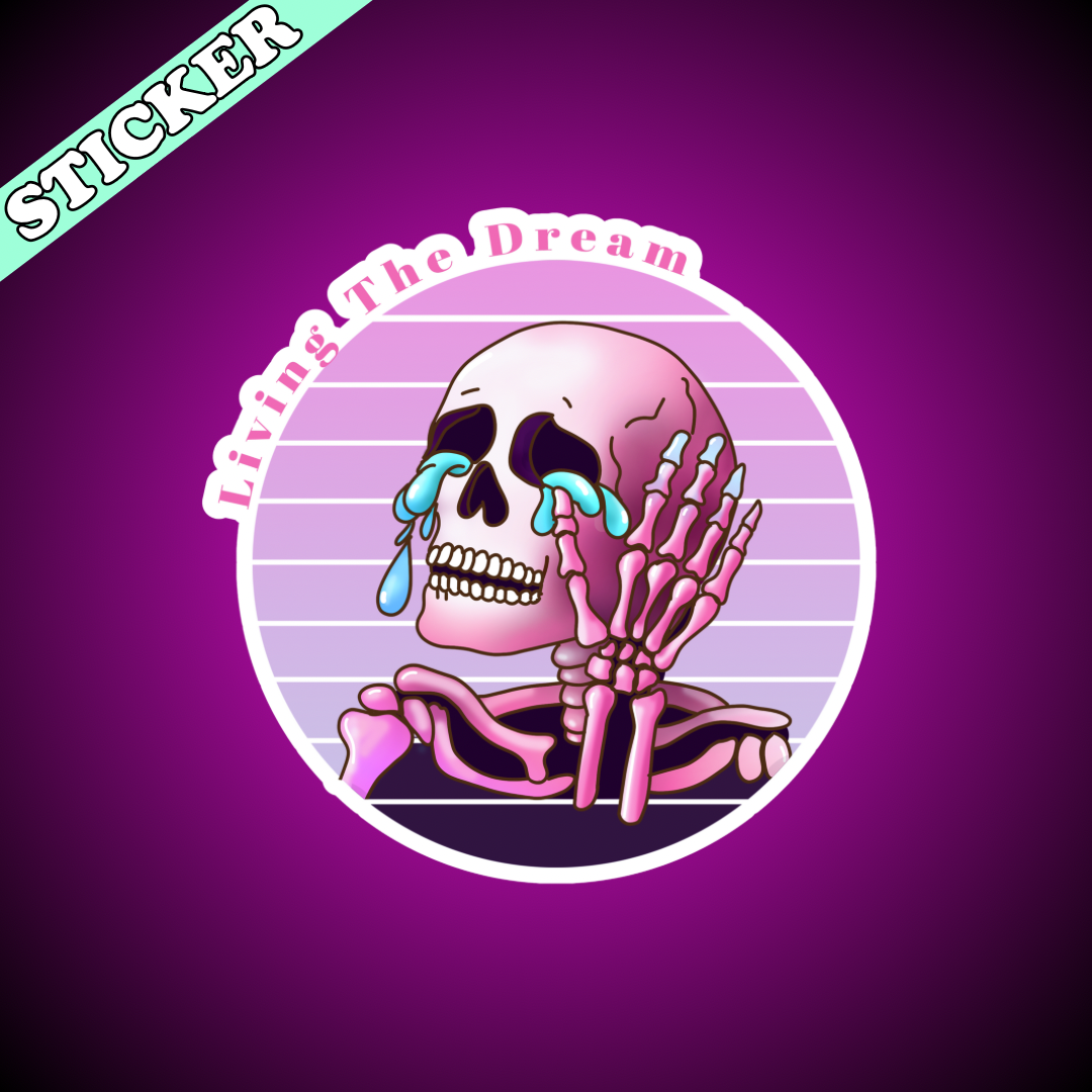 Living the Dream Sticker, Funny Dead Inside Skeleton Sticker