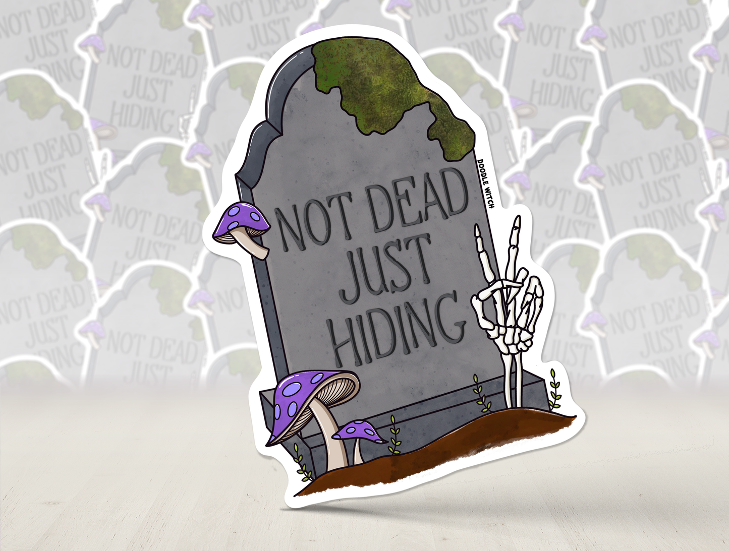 Not Dead Just Hiding Sticker