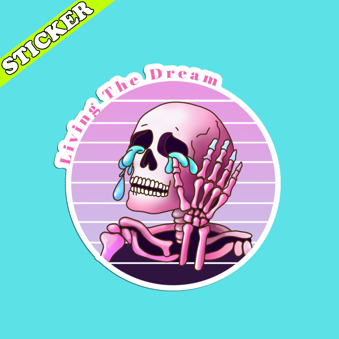 Living the Dream Sticker, Funny Dead Inside Skeleton Sticker