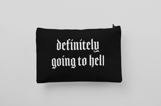 Goth Cosmetic Bag, Definitely Going To Hell